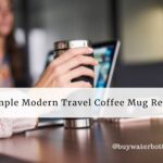 simple-modern-trsvel-coffee-mug-review